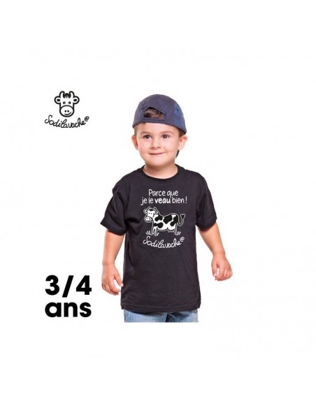 T.Shirt : " Parce que je le veau bien ! " 3/4 ans