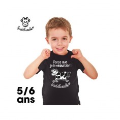 T.Shirt : " Parce que je le veau bien ! " 5/6 ans