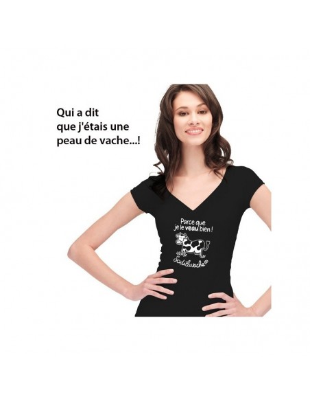 T.Shirt : " Parce que je le veau bien ! " Femme taille L