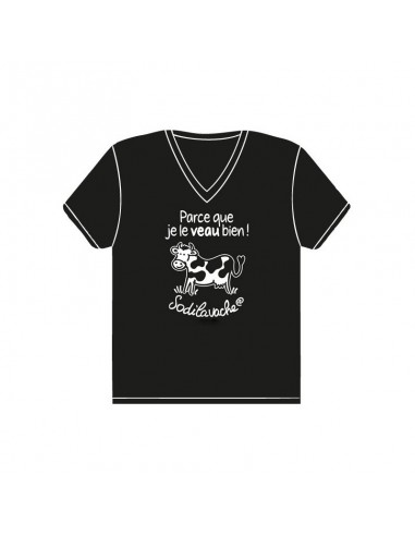 T.Shirt : " Parce que je le veau bien ! " Femme taille L