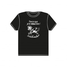 T.Shirt : " Parce que je le veau bien ! " Homme taille 2XL 2