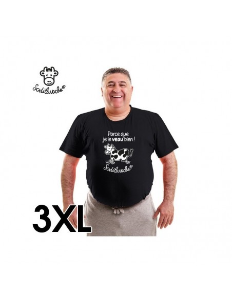 T.Shirt : " Parce que je le veau bien ! " Homme taille 3XL