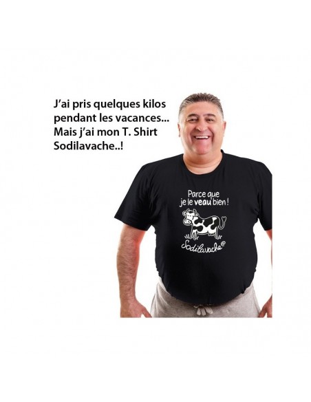 T.Shirt : " Parce que je le veau bien ! " Homme taille 3XL