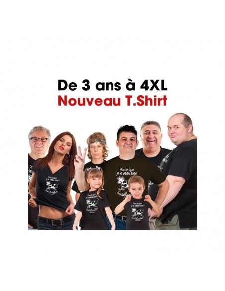 T.Shirt : " Parce que je le veau bien ! " Homme taille XL