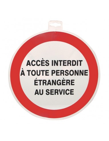 SIGNALETIQUE ACCES INTERDIT A TOUTE PERSONNE ETRANGERE SERVICE